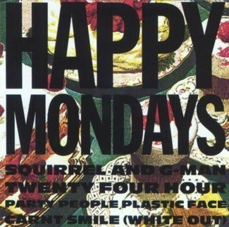 HAPPY MONDAYS Squirrel And G-Man Twenty Four Hour Party People Plastic Face Carnt Smile (White Out) LP