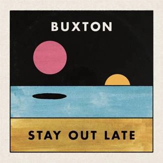 BUXTON Stay Out Late Lp LP