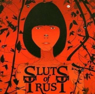 SLUTS OF TRUST We Are All Sluts Of Trust CD