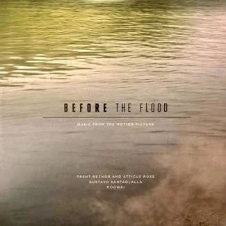 TRENT REZNOR AND ATTICUS ROSS GUSTAVO SANTAOLALLA MOGWAI Before The Flood OST 3LP