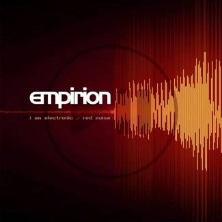 EMPIRION I Am Electronic Red Noise CD