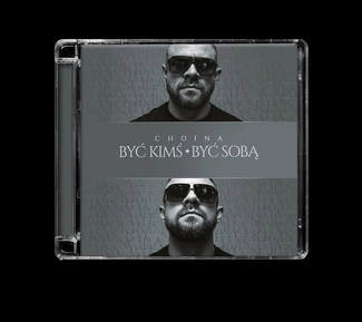 CHOINA Być Kimś, Być Sobą CD