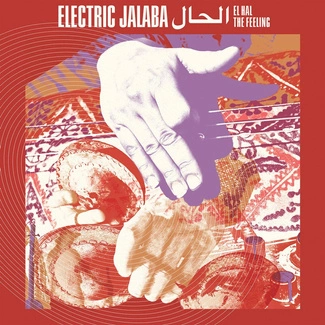 ELECTRIC JALABA El Hal / The Feeling CD