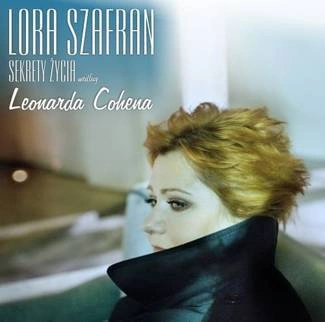 SZAFRAN, LORA Sekrety Zycia Wedlug Leonarda Cohena CD