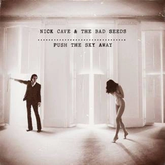 NICK CAVE AND THE BAD SEEDS Push The Sky Away CD