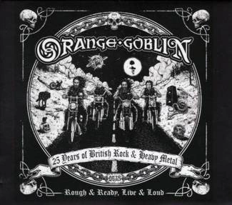 ORANGE GOBLIN Rough And Ready Live & Loud CD