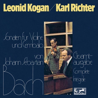 KOGAN, LEONID & KARL RICHTER Bach: Violin Sonatas / Sonaten Für Violine & Cembalo, Bwv 1014-1019 2CD