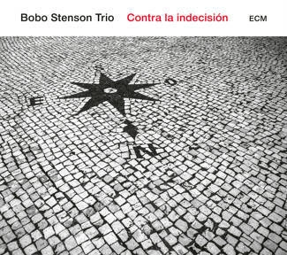 BOBO STENSON TRIO Contra La Indecision CD