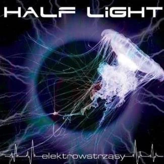 HALF LIGHT Elektrowstrząsy CD